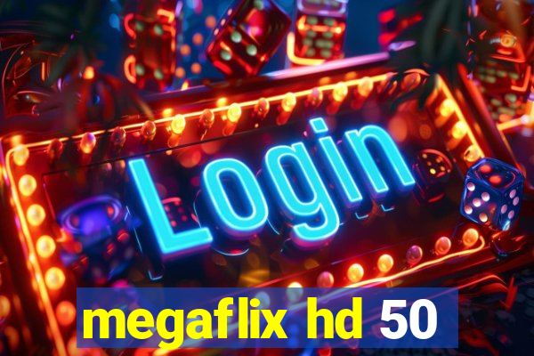 megaflix hd 50